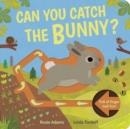 CAN YOU CATCH THE BUNNY? | 9781838916008 | ROSIE ADAMS