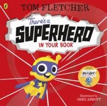 THERE'S A SUPERHERO IN YOUR BOOK | 9780241357422 | TOM FLETCHER 