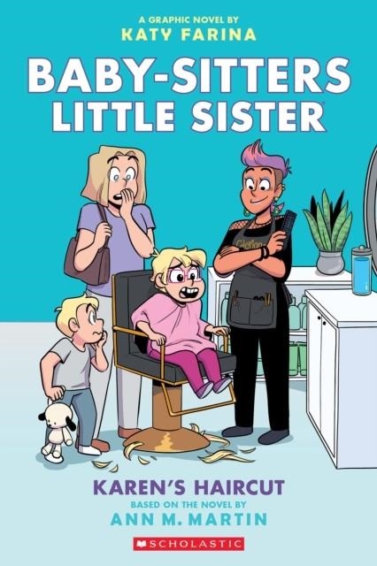 BABYSITTERS LITTLE SISTER 7:  KAREN'S HAIRCUT | 9781338762624 | ANN M. MARTIN 