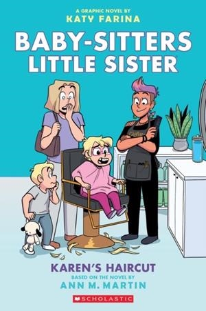 BABY-SITTERS LITTLE SISTER 07:  KAREN'S HAIRCUT | 9781338762624 | ANN M. MARTIN 