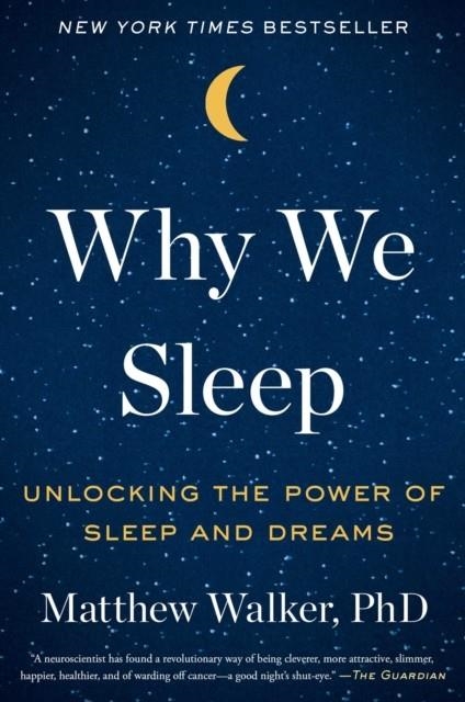WHY WE SLEEP | 9781501144318 | MATTHEW WALKER