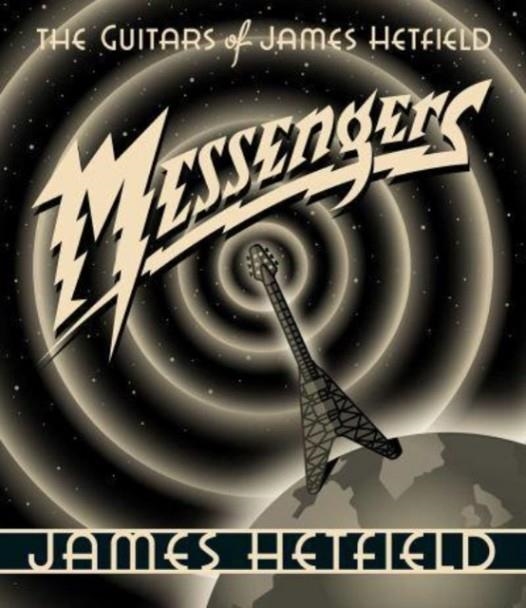 MESSENGERS : THE GUITARS OF JAMES HETFIELD | 9798888450642 | JAMES HETFIELD