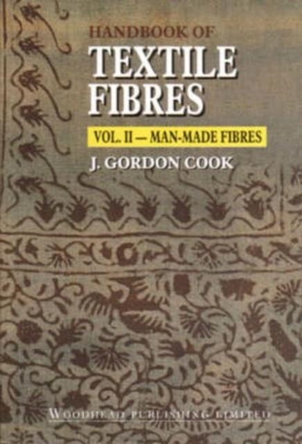 HANDBOOK OF TEXTILE FIBRES : MAN-MADE FIBRES | 9781855734852 | J GORDON COOK