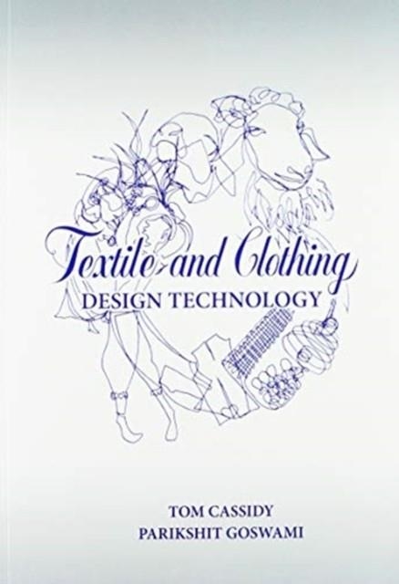 TEXTILE AND CLOTHING DESIGN TECHNOLOGY | 9780367572587 | TOM CASSIDY