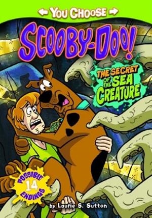 THE SECRET OF THE SEA CREATURE  (YOU CHOOSE STORIES: SCOOBY-DOO) | 9781434279255 | LAURIE S. SUTTON