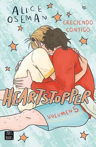 HEARTSTOPPER 5. CRECIENDO CONTIGO | 9788408283539 | ALICE OSEMAN