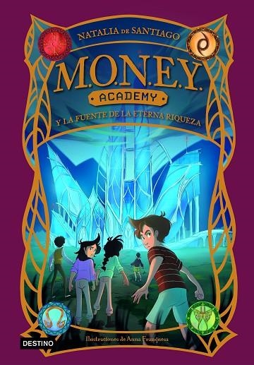 MONEY ACADEMY 1. MONEY ACADEMY Y LA FUENTE DE LA ETERNA RIQUEZA | 9788408280422 | NATALIA DE SANTIAGO