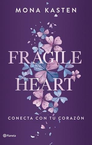 FRAGILE HEART. CONECTA CON TU CORAZÓN | 9788408284543 | KASTEN, MONA