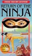 CHOOSE YOUR OWN ADVENTURE: RETURN OF THE NINJA | 9781937133344 | JAY LEIBOLD