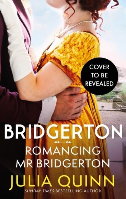 ROMANCING MR BRIDGERTON | 9780349438467 | JULIA QUINN