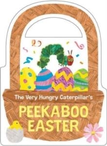 THE VERY HUNGRY CATERPILLAR'S PEEKABOO EASTER | 9780593750179 | ERIC CARLE