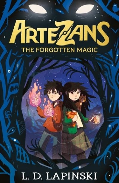 ARTEZANS (1): THE FORGOTTEN MAGIC  | 9781510110090 | L.D. LAPINSKI
