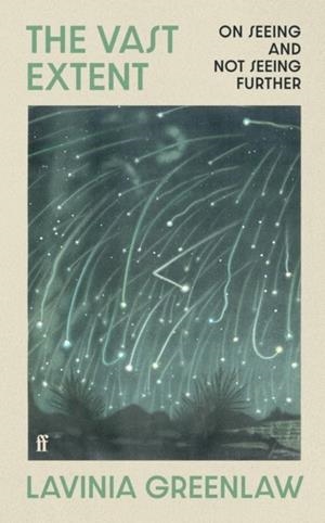 THE VAST EXTENT | 9780571355631 | LAVINIA GREENLAW