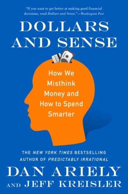 DOLLARS AND SENSE | 9780062651211 | DR. DAN ARIELY, JEFF KREISLER