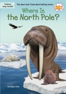 WHERE IS THE NORTH POLE | 9780593093245 | MEGAN STINE, WHO HQ 