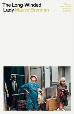 THE LONG-WINDED LADY | 9781913512446 | MAEVE BRENNAN