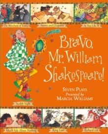 BRAVO MR WILLIAM SHAKESPEARE | 9781406323351 | MARCIA WILLIAMS