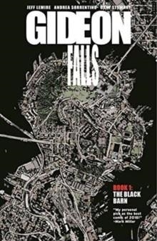 GIDEON FALLS VOLUME 1 BLACK BARN | 9781534308527 | JEFF LEMIRE