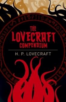 THE LOVECRAFT COMPENDIUM  | 9781785996429 | H P LOVECRAFT