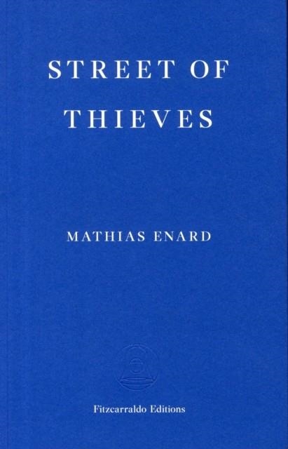 STREET OF THIEVES | 9780992974763 | MATHIAS ENARD