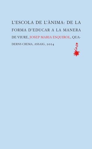 ESCOLA DE L'ÀNIMA, L' | 9788477276845 | JOSEP MARIA ESQUIROL
