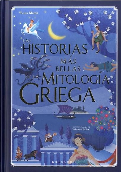 HISTORIAS MÁS BELLAS DE LA MITOLOGÍA GRIEGA, LAS | 9788417127015 | LUISA MATTIA