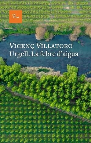 URGELL. LA FEBRE D'AIGUA | 9788419657541 | VICENÇ VILLATORO