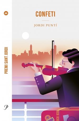 CONFETI (PREMI SANT JORDI 2023) | 9788419657572 | JORDI PUNTÍ
