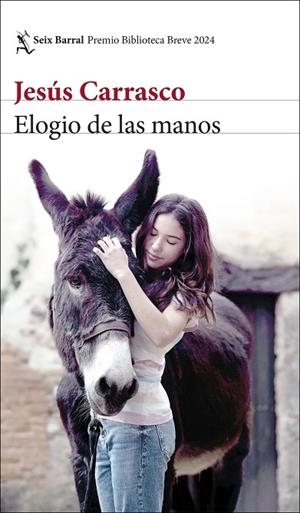 ELOGIO DE LAS MANOS | 9788432243318 | JESÚS CARRASCO