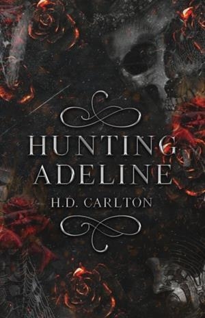 HUNTING ADELINE **FIRM SALE | 9781957635019 | G. D. CARLTON