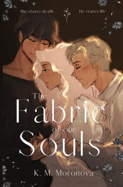 THE FABRIC OF OUR SOULS | 9798987184691 | K. M. MORONOVA