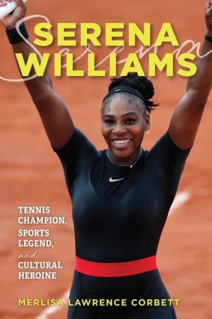 SERENA WILLIAMS | 9781538192559 | MERLISA LAWRENCE CORBETT