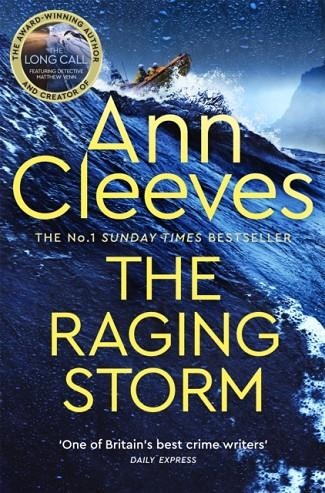 THE RAGING STORM : A THRILLING MYSTERY FROM THE BESTSELLING AUTHOR OF ITV'S THE LONG CALL, FEATURING DETECTIVE MATTHEW VENN | 9781529077735 | ANN CLEEVES 