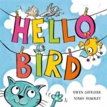 HELLO BIRD | 9781787419247 | OWEN CHURCHER