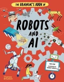 THE BRAINIAC'S BOOK OF ROBOTS AND AI | 9780500652862 | PAUL VIRR
