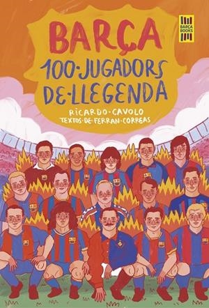 BARÇA. 100 JUGADORS DE LLEGENDA | 9788419430113 | RICARDO;CORREAS, FERRAN CAVOLO