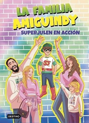 LA FAMILIA AMIGUINDY 2. SUPERJULEN EN ACCIÓN | 9788408275534 | LA FAMILIA AMIGUINDY