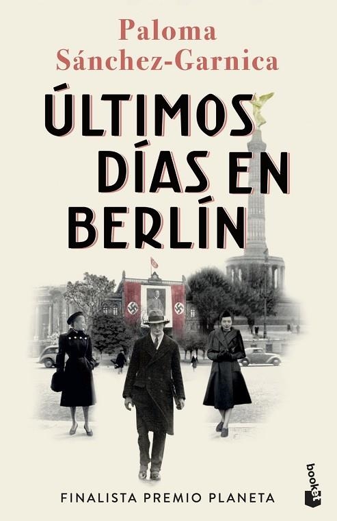 ÚLTIMOS DÍAS EN BERLÍN | 9788408274483 | PALOMA SÁNCHEZ-GARNICA