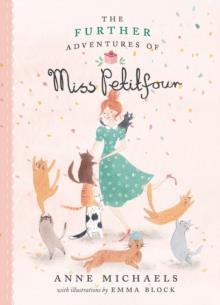 THE FURTHER ADVENTURES OF MISS PETITFOUR | 9781774884256 | ANNE MICHAELS