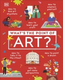 WHAT'S THE POINT OF ART? | 9780241634738 | DK
