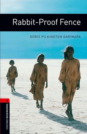RABBIT PROOF FENCE ED 08 BOOKWORMS 3 B1 | 9780194791441 | DORIS PILKINGTON GARAMARA