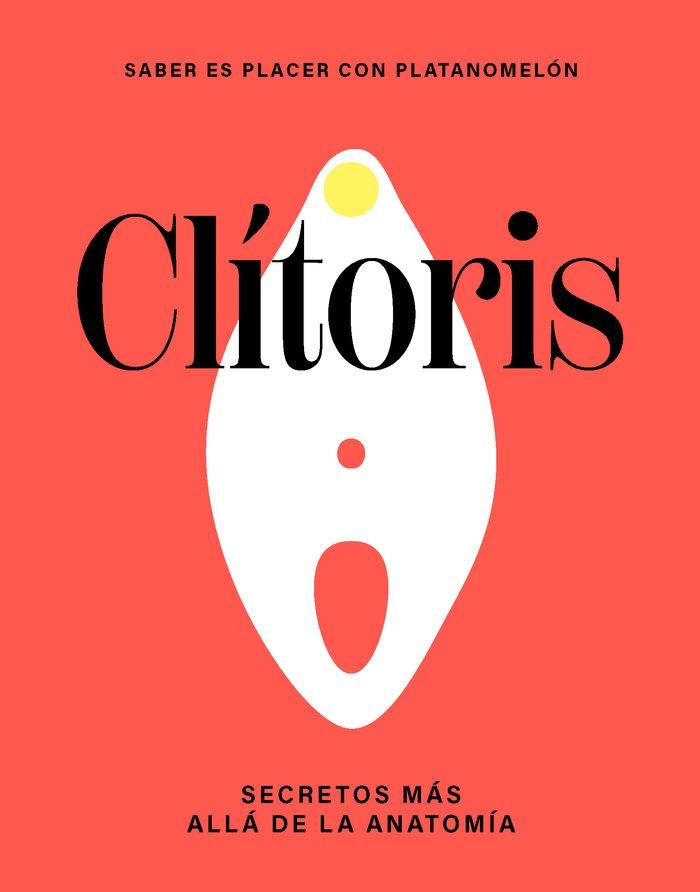 CLITORIS: LOS SECRETOS MAS ALLA DE LA ANATOMIA | 9788419043290 | PLATANOMELON