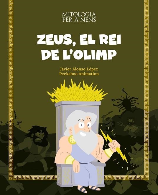 ZEUS, EL REI DE L'OLIMP - CAT | 9788413613819 | JAVIER ALONSO LOPEZ