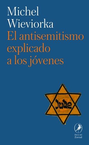 ANTISEMITISMO EXPLICADO A LOS JOVENES,EL | 9788419496874 | MICHEL WIEVIORKA