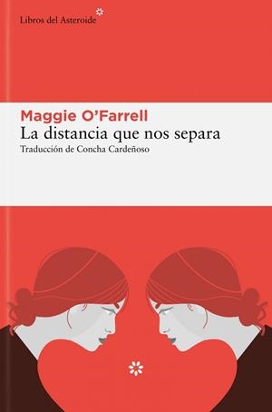 DISTANCIA QUE NOS SEPARA, LA (4¦ ED.) | 9788419089823 | MAGGIE O'FARRELL