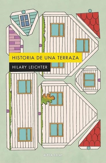 HISTORIA DE UNA TERRAZA | 9788412797015 | HILARY LEICHTER