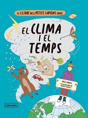 LLIBRE DELS PETITS SAPIENS SOBRE EL CLIMA I EL TEMPS,EL - C | 9788412310160 | ARRIET RUSSELL