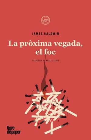 LA PROXIMA VEGADA, EL FOC - CAT | 9788418705717 | AMES BALDWIN