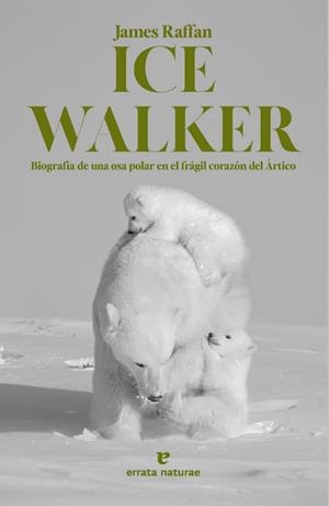 ICE WALKER | 9788419158611 | JAMES RAFFAN