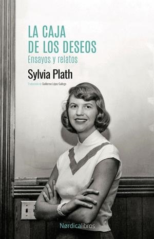 CAJA DE LOS DESEOS. ENSAYOS Y RELATOS, LA | 9788419735393 | SYLVIA PLATH